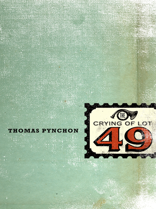 Title details for The Crying of Lot 49 by Thomas Pynchon - Wait list